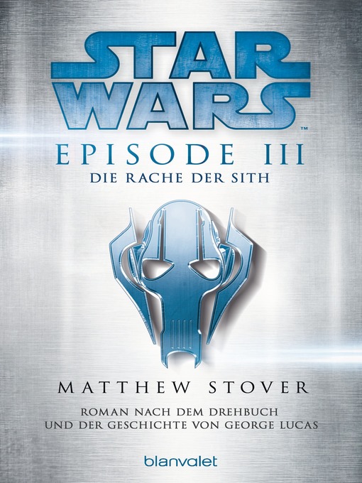Title details for Star Wars<sup>TM</sup>--Episode III--Die Rache der Sith by Matthew Stover - Available